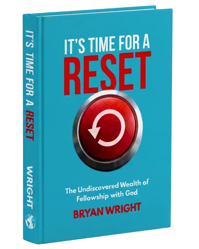 It's Time for a Reset Bryan Wright